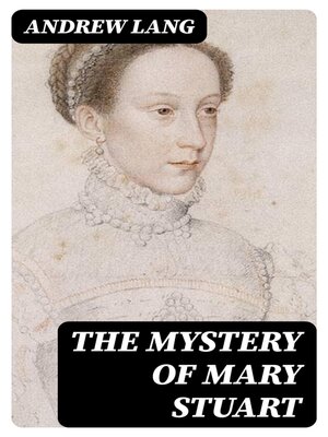 cover image of The Mystery of Mary Stuart
